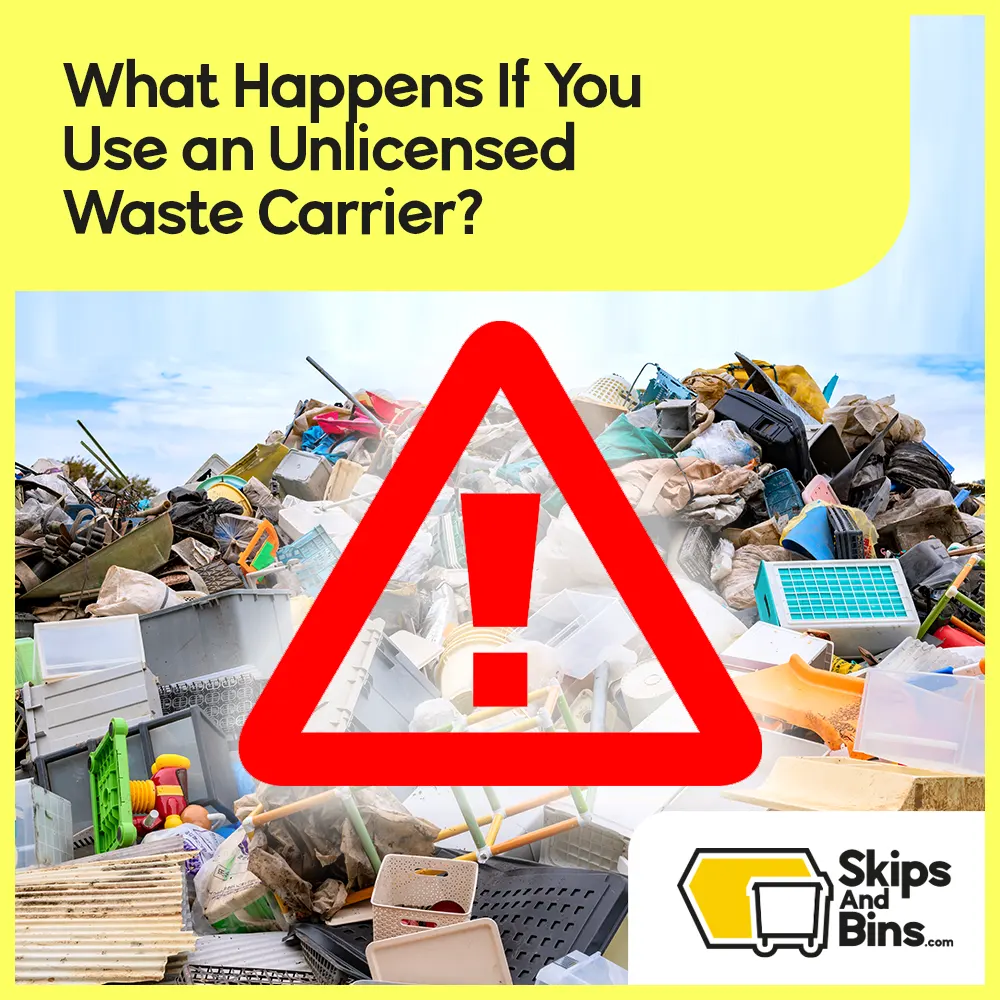 What Happens If You Use An Unlicensed Waste Carrier